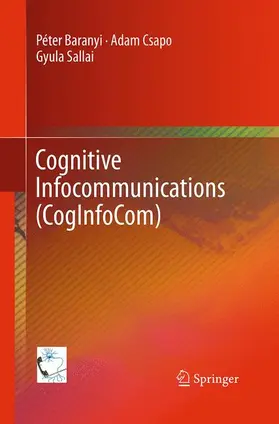 Baranyi / Csapo / Sallai |  Cognitive Infocommunications (CogInfoCom) | Buch |  Sack Fachmedien