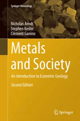 Arndt / Ganino / Kesler |  Metals and Society | Buch |  Sack Fachmedien