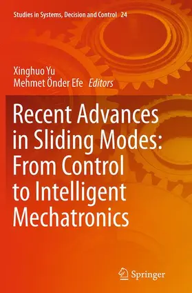 Önder Efe / Yu |  Recent Advances in Sliding Modes: From Control to Intelligent Mechatronics | Buch |  Sack Fachmedien
