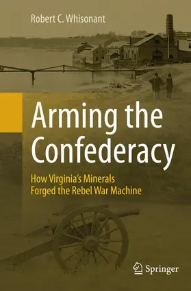 Whisonant |  Arming the Confederacy | Buch |  Sack Fachmedien