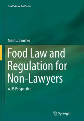 C. Sanchez |  Food Law and Regulation for Non-Lawyers | Buch |  Sack Fachmedien
