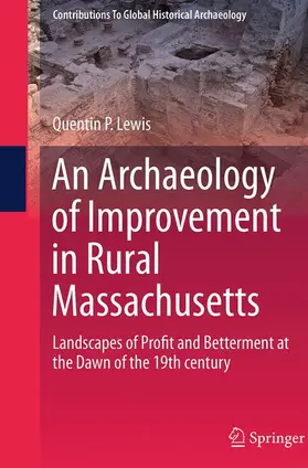 Lewis |  An Archaeology of Improvement in Rural Massachusetts | Buch |  Sack Fachmedien