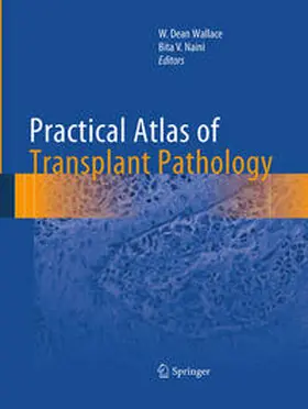 Naini / Wallace | Practical Atlas of Transplant Pathology | Buch | 978-3-319-36456-8 | sack.de