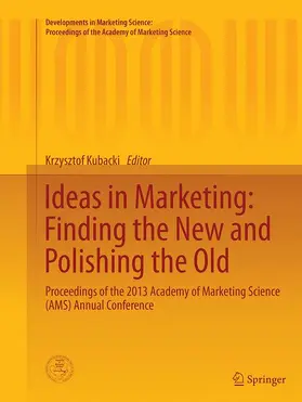 Kubacki |  Ideas in Marketing: Finding the New and Polishing the Old | Buch |  Sack Fachmedien