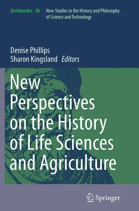 Phillips / Kingsland |  New Perspectives on the History of Life Sciences and Agriculture | Buch |  Sack Fachmedien