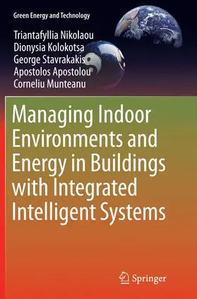 Nikolaou / Kolokotsa / Munteanu |  Managing Indoor Environments and Energy in Buildings with Integrated Intelligent Systems | Buch |  Sack Fachmedien