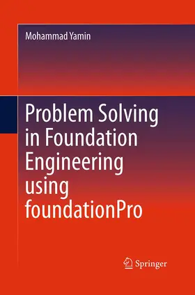 Yamin |  Problem Solving in Foundation Engineering using foundationPro | Buch |  Sack Fachmedien