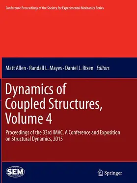 Allen / Rixen / Mayes |  Dynamics of Coupled Structures, Volume 4 | Buch |  Sack Fachmedien