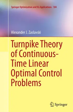 Zaslavski |  Turnpike Theory of Continuous-Time Linear Optimal Control Problems | Buch |  Sack Fachmedien