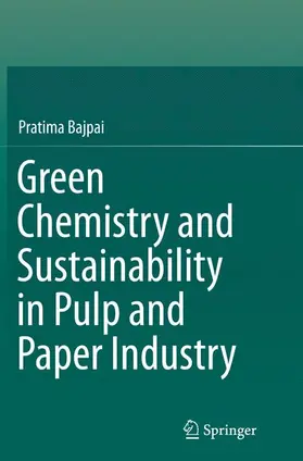 Bajpai |  Green Chemistry and Sustainability in Pulp and Paper Industry | Buch |  Sack Fachmedien