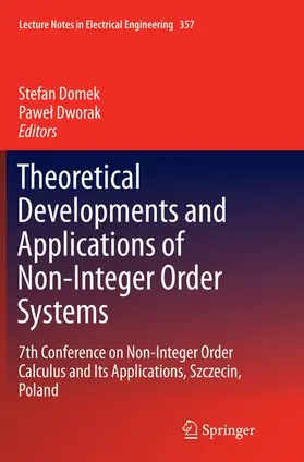 Dworak / Domek |  Theoretical Developments and Applications of Non-Integer Order Systems | Buch |  Sack Fachmedien