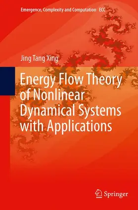 Xing |  Energy Flow Theory of Nonlinear Dynamical Systems with Applications | Buch |  Sack Fachmedien
