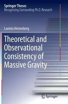 Heisenberg |  Theoretical and Observational Consistency of Massive Gravity | Buch |  Sack Fachmedien