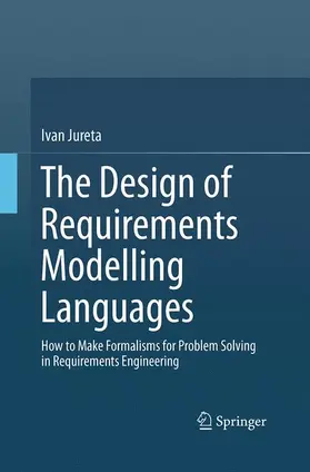 Jureta |  The Design of Requirements Modelling Languages | Buch |  Sack Fachmedien