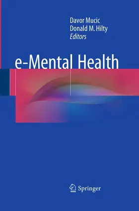 Hilty / Mucic | e-Mental Health | Buch | 978-3-319-37050-7 | sack.de