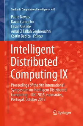 Novais / Camacho / Badica |  Intelligent Distributed Computing IX | Buch |  Sack Fachmedien