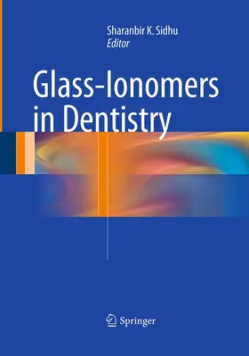 Sidhu |  Glass-Ionomers in Dentistry | Buch |  Sack Fachmedien