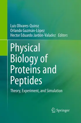 Olivares-Quiroz / Jardón-Valadez / Guzmán-López |  Physical Biology of Proteins and Peptides | Buch |  Sack Fachmedien