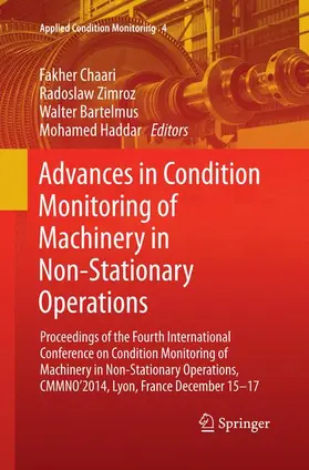 Chaari / Haddar / Zimroz |  Advances in Condition Monitoring of Machinery in Non-Stationary Operations | Buch |  Sack Fachmedien