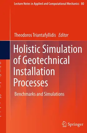 Triantafyllidis |  Holistic Simulation of Geotechnical Installation Processes | Buch |  Sack Fachmedien