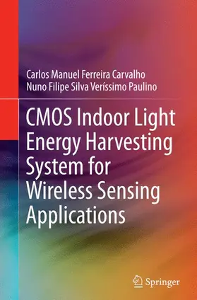 Paulino / Ferreira Carvalho |  CMOS Indoor Light Energy Harvesting System for Wireless Sensing Applications | Buch |  Sack Fachmedien