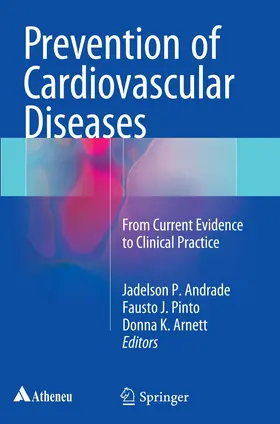 Andrade / Arnett / Pinto |  Prevention of Cardiovascular Diseases | Buch |  Sack Fachmedien