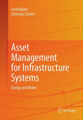 Schorn / Balzer |  Asset Management for Infrastructure Systems | Buch |  Sack Fachmedien