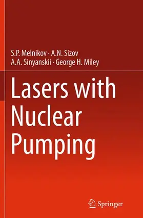 Melnikov / Sinyanskii / Sizov |  Lasers with Nuclear Pumping | Buch |  Sack Fachmedien