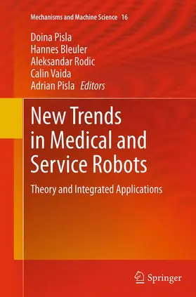 Pisla / Bleuler / Rodic |  New Trends in Medical and Service Robots | Buch |  Sack Fachmedien