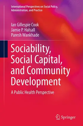 Cook / Wankhade / Halsall |  Sociability, Social Capital, and Community Development | Buch |  Sack Fachmedien