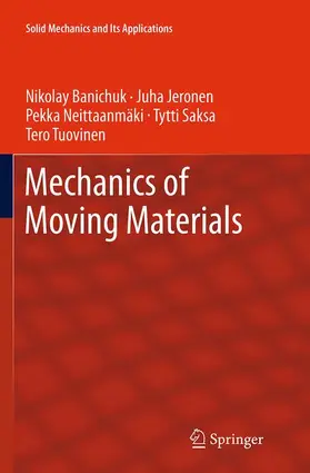 Banichuk / Jeronen / Tuovinen |  Mechanics of Moving Materials | Buch |  Sack Fachmedien