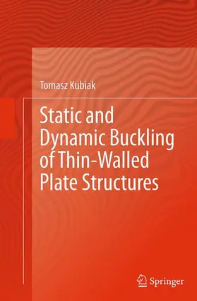 Kubiak |  Static and Dynamic Buckling of Thin-Walled Plate Structures | Buch |  Sack Fachmedien