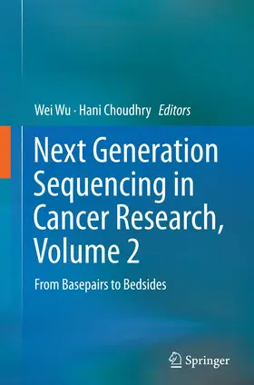 Wu / Choudhry |  Next Generation Sequencing in Cancer Research, Volume 2 | Buch |  Sack Fachmedien