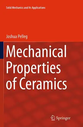 Pelleg |  Mechanical Properties of Ceramics | Buch |  Sack Fachmedien