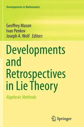 Mason / Wolf / Penkov |  Developments and Retrospectives in Lie Theory | Buch |  Sack Fachmedien
