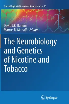 Munafò / Balfour |  The Neurobiology and Genetics of Nicotine and Tobacco | Buch |  Sack Fachmedien