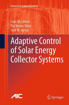 Lemos / Igreja / Neves-Silva |  Adaptive Control of Solar Energy Collector Systems | Buch |  Sack Fachmedien