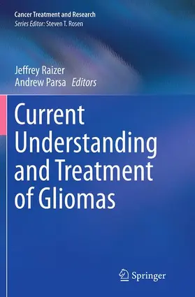 Parsa / Raizer |  Current Understanding and Treatment of Gliomas | Buch |  Sack Fachmedien