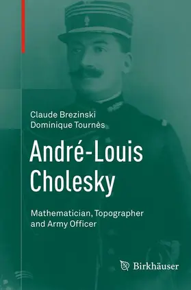 Tournès / Brezinski |  André-Louis Cholesky | Buch |  Sack Fachmedien