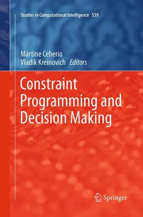 Kreinovich / Ceberio |  Constraint Programming and Decision Making | Buch |  Sack Fachmedien