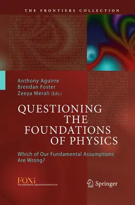 Aguirre / Merali / Foster |  Questioning the Foundations of Physics | Buch |  Sack Fachmedien