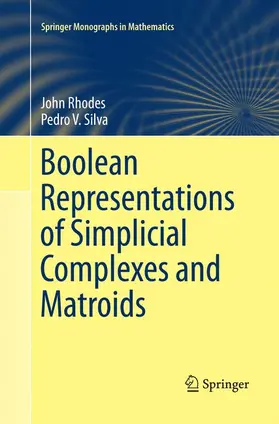 Silva / Rhodes |  Boolean Representations of Simplicial Complexes and Matroids | Buch |  Sack Fachmedien