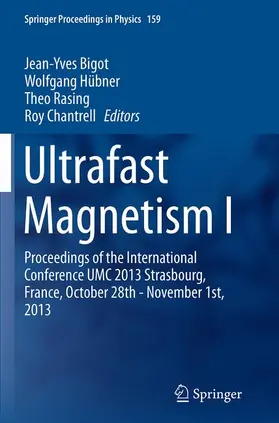 Bigot / Chantrell / Hübner |  Ultrafast Magnetism I | Buch |  Sack Fachmedien