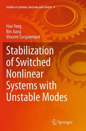Yang / Cocquempot / Jiang |  Stabilization of Switched Nonlinear Systems with Unstable Modes | Buch |  Sack Fachmedien
