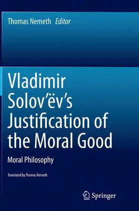 Nemeth |  Vladimir Solov¿ëv's Justification of the Moral Good | Buch |  Sack Fachmedien