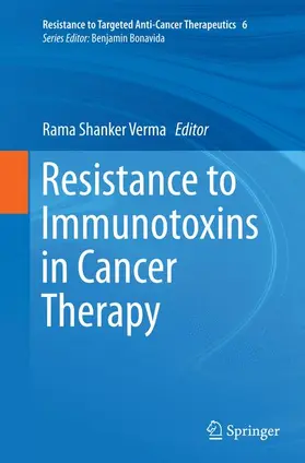 Verma / Bonavida |  Resistance to Immunotoxins in Cancer Therapy | Buch |  Sack Fachmedien