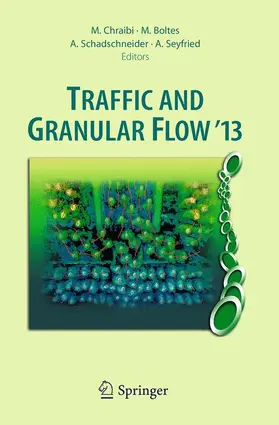Chraibi / Seyfried / Boltes |  Traffic and Granular Flow '13 | Buch |  Sack Fachmedien