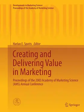 Spotts |  Creating and Delivering Value in Marketing | Buch |  Sack Fachmedien