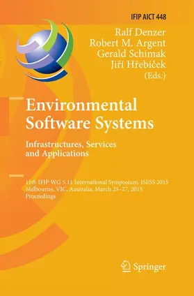 Denzer / Hrebícek / Argent |  Environmental Software Systems. Infrastructures, Services and Applications | Buch |  Sack Fachmedien