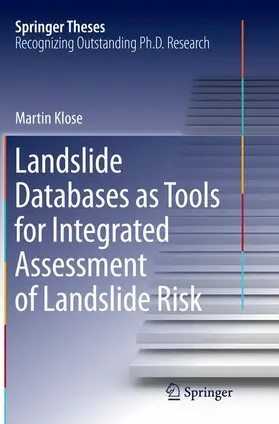 Klose |  Landslide Databases as Tools for Integrated Assessment of Landslide Risk | Buch |  Sack Fachmedien